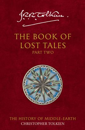 The History of Middle-earth (2) — THE BOOK OF LOST TALES 2