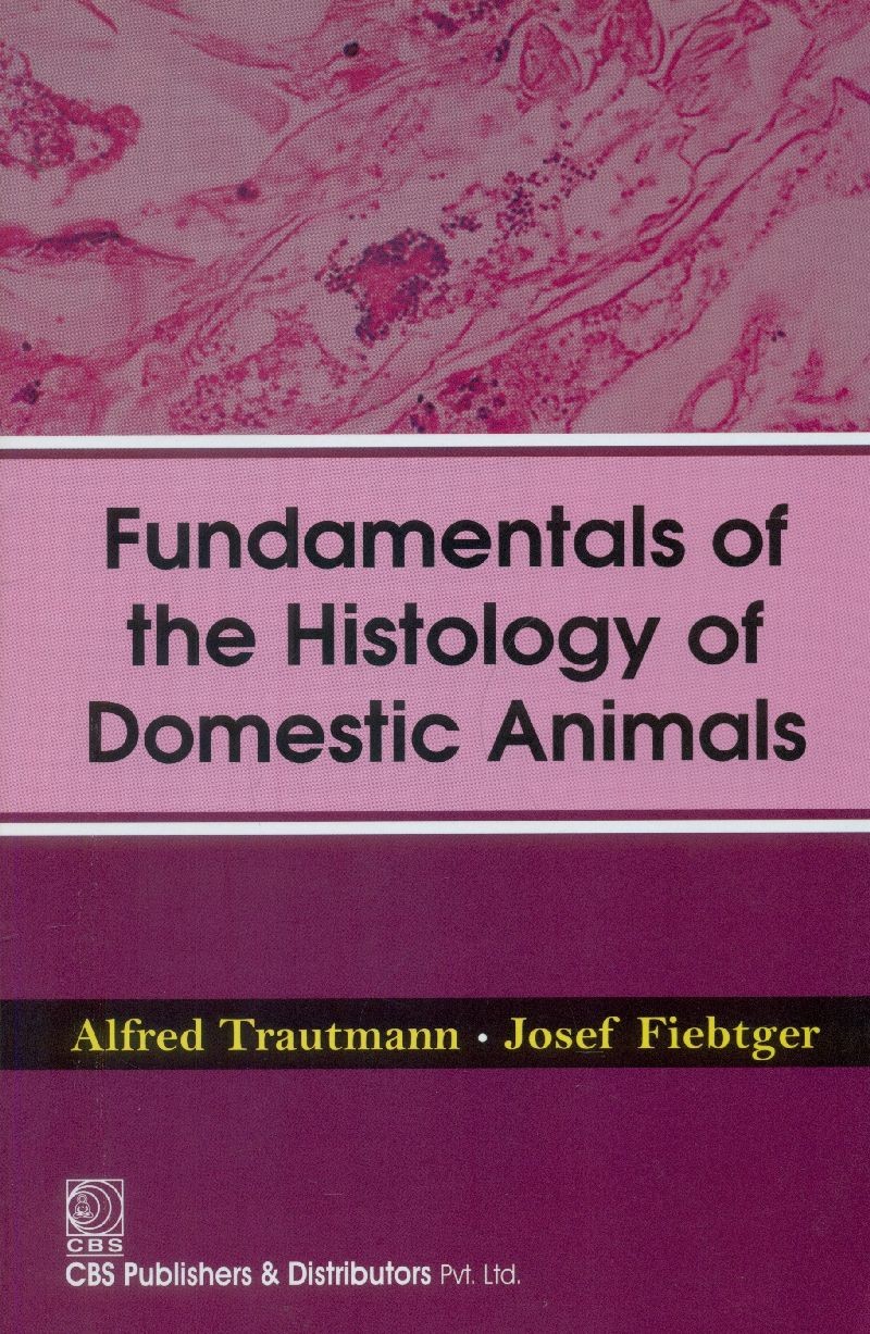 Fundamentals Of The Histology Of Domestic Animals (Pb-2015) 