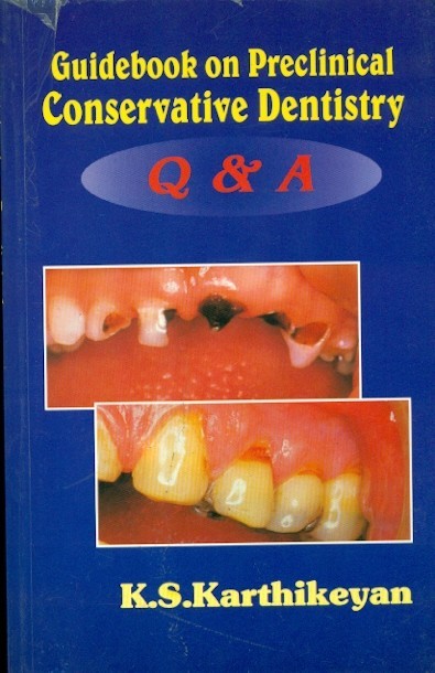 Guidebook On Preclinical Conservative Dentistry Q And A (2011)