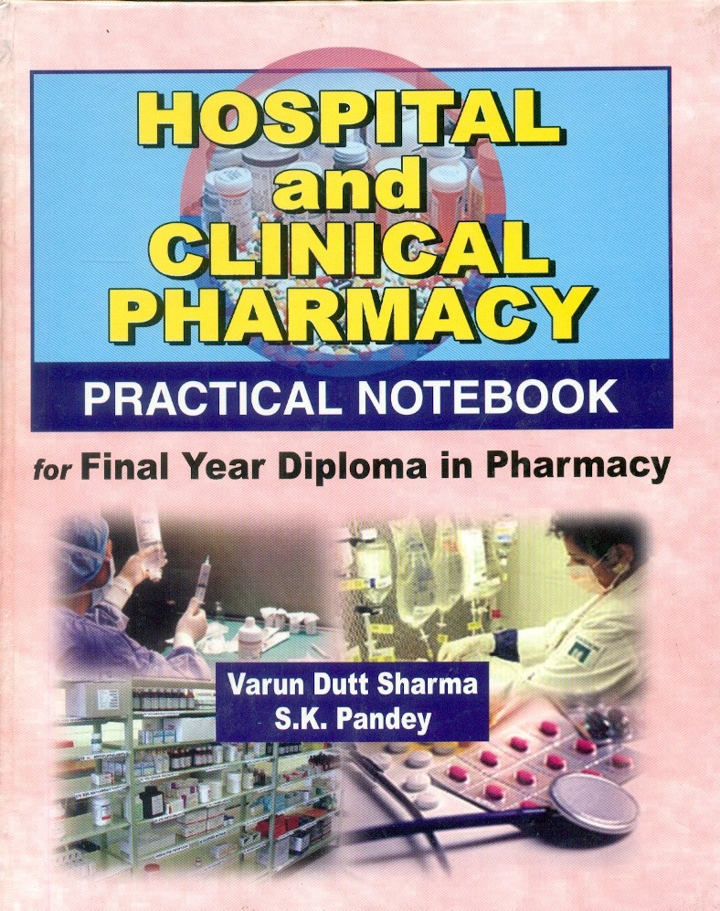 Hospital And Clinical Pharmacy Practical Notebook For Final Year Diploma In Pharmacy (Hb 2020) 