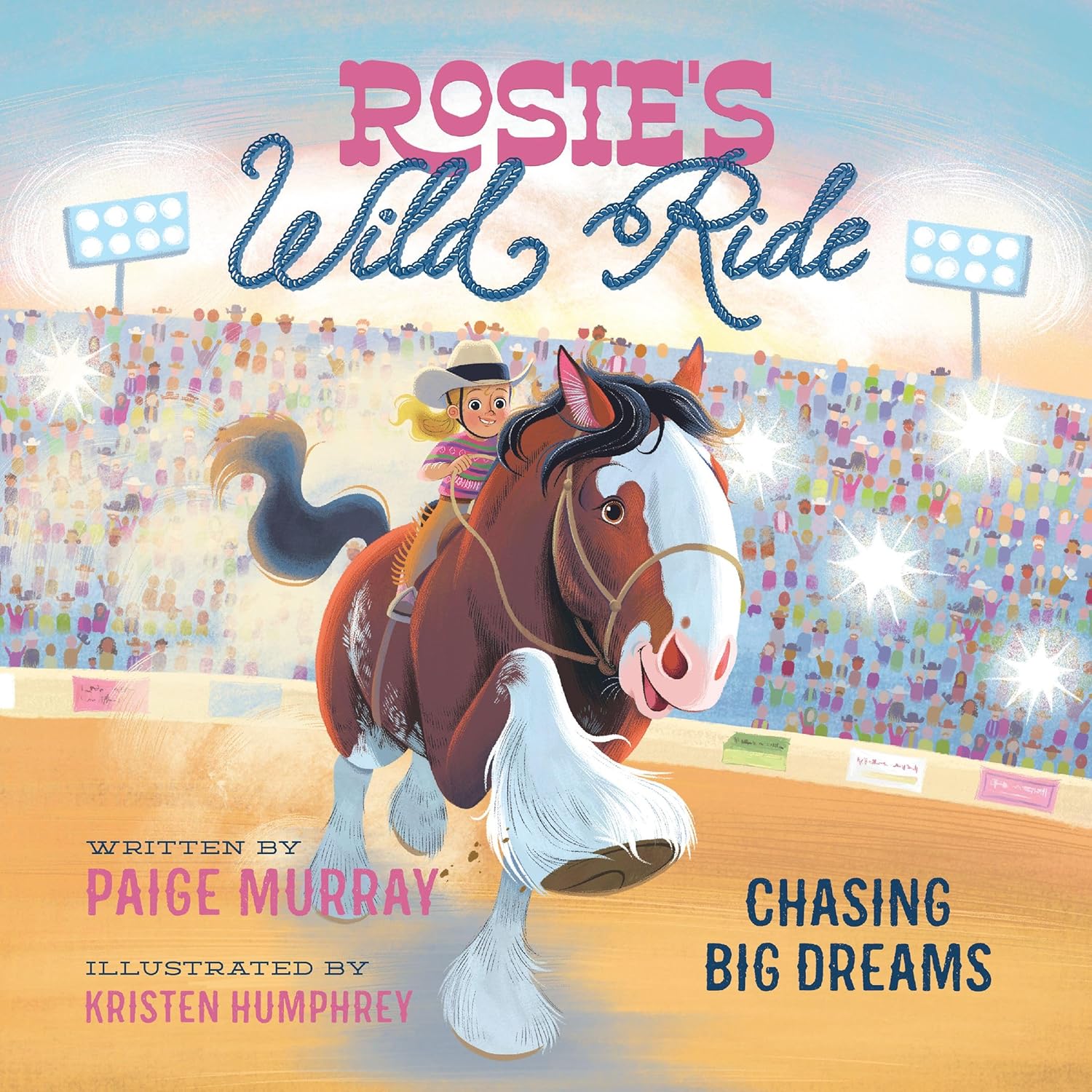 Rosie's Wild Ride Chasing Big Rodeo Dreams