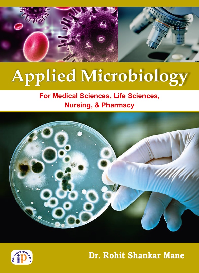 Applied Microbiology for Medical Sciences, Life Sciences, Nursing and Pharmacy