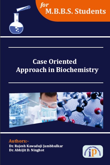 Case Oriented Approach in Biochemistry- Reprint 2022 Edition