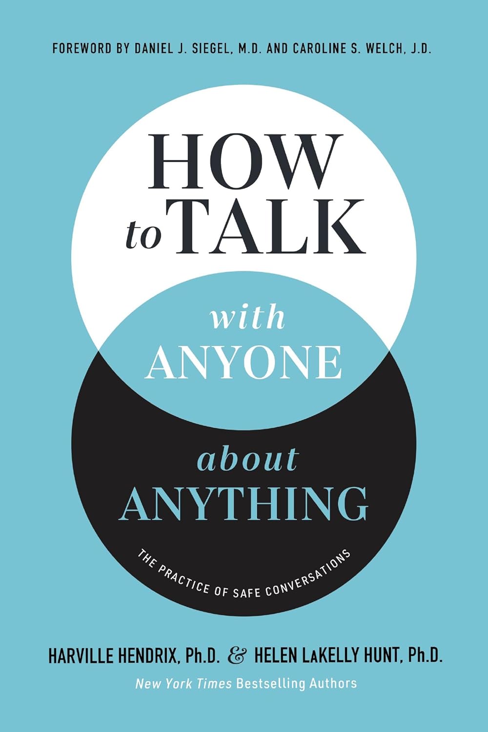 How to Talk with Anyone about Anything The Practice of Safe Conversations