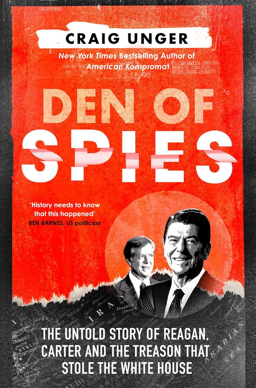Den of Spies The Untold Story of Reagan, Carter and the Treason that Stole the White House