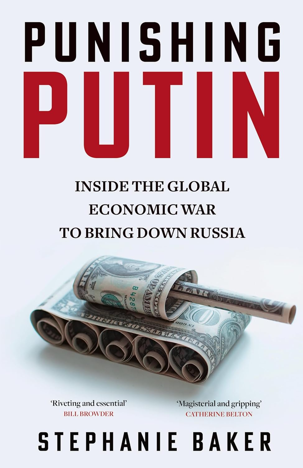 Punishing Putin Inside the Global Economic War to Bring Down Russia