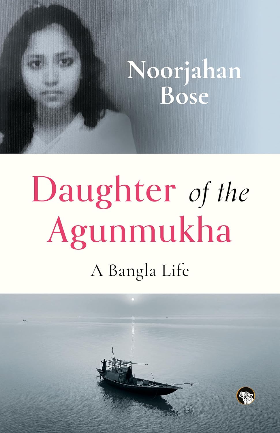 DAUGHTER OF THE AGUNMUKHA A BANGLA LIFE