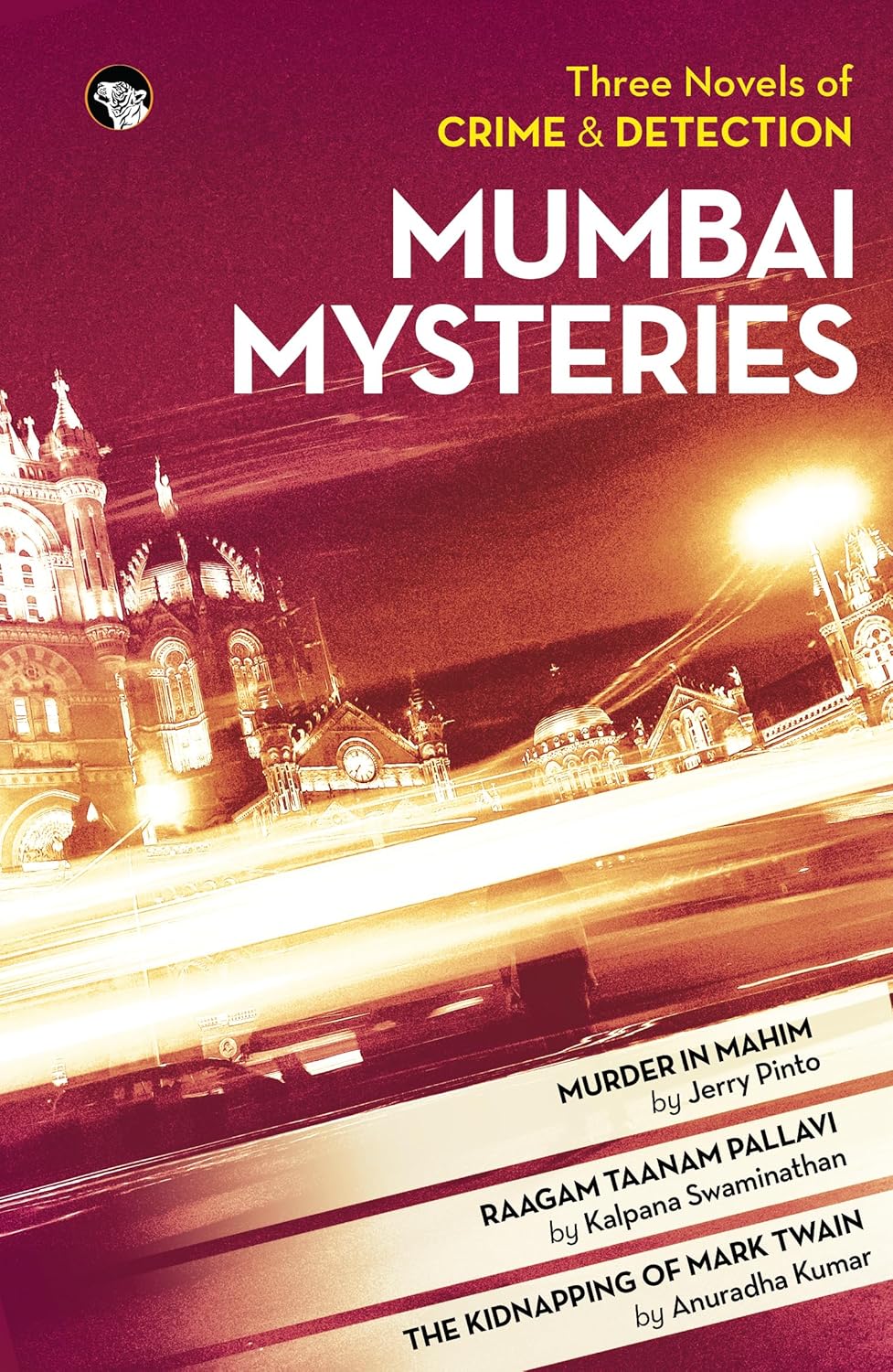 MUMBAI MYSTERIES THREE NOVELS OF CRIME AND DETECTION