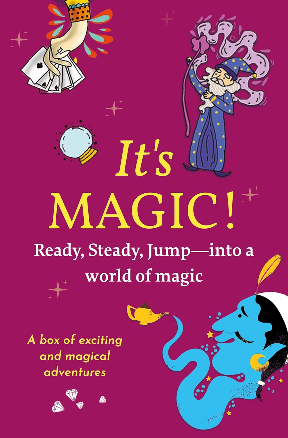 IT'S MAGIC! READY, STEADY, JUMP…INTO A WORLD OF MAGIC