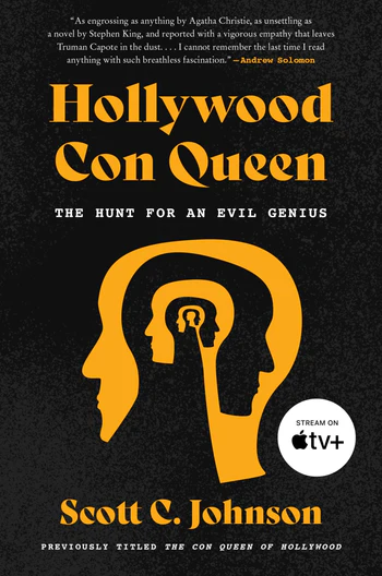 Hollywood Con Queen The Hunt for an Evil Genius