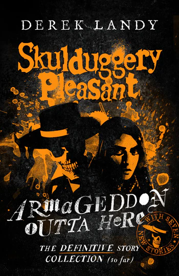 Skulduggery Pleasant Armageddon Outta Here – The World of Skulduggery Pleasant