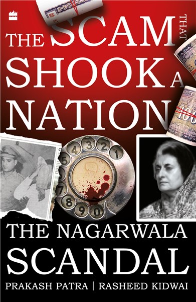 The Scam that Shook a Nation The Nagarwala Scandal