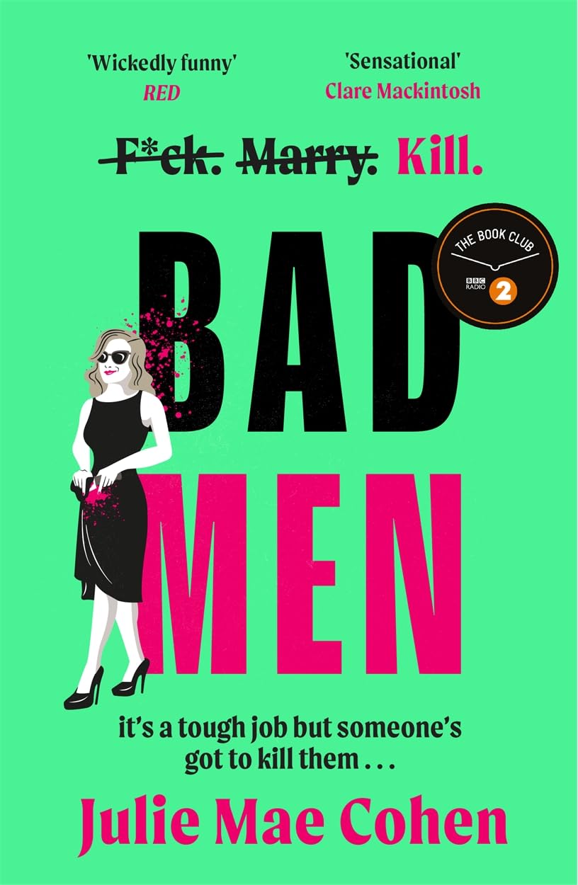 Bad Men The feminist serial killer you didn't know you were waiting for, a BBC Radio 2 Book Club pick