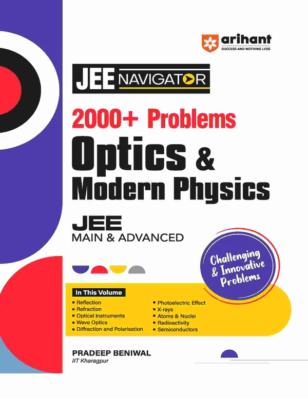 JEE NAVIGATOR 2000 + Problems Optics & Modern Physics JEE MAIN & ADVANCED