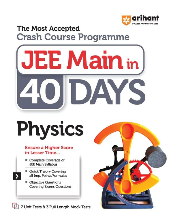 The Most Accepted Crash Course Programme JEE Main in 40 Days PHYSICS