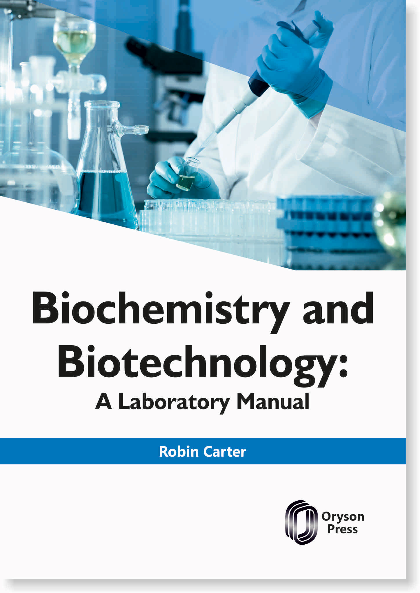 Biochemistry And Biotechnology: A Laboratory Manual