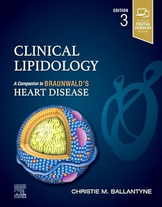 Clinical Lipidology A Companion to Braunwald’s Heart Disease