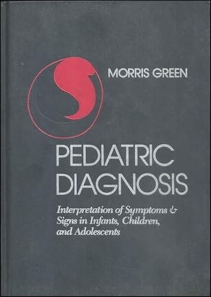 Paediatric Diagnosis: Interpretations of Symptoms and Signs in Children and Adolescents