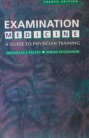 EXAMINATION MEDICINE A GUIDE TO PHYSICIAN TRAINING
