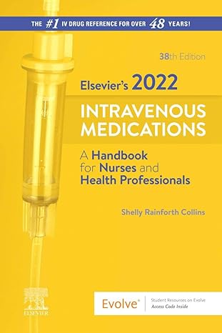 ELSEVIER’S 2022 INTRAVENOUS MEDICATIONS: A HANDBOOK FOR NURSES AND HEALTH PROFESSIONALS 