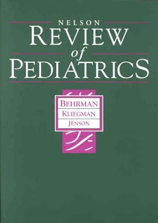 Nelson Review of Pediatrics