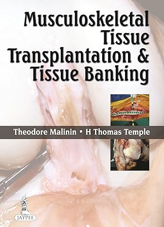Musculoskeletal Tissue Transplantation & Tissue Banking