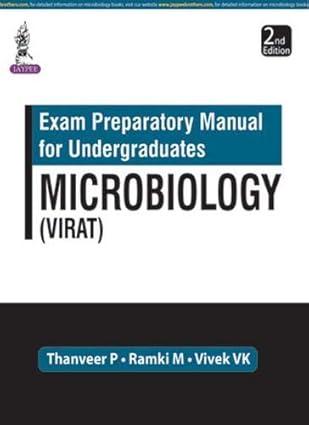 Exam Preparatory Manual for Undergraduates Microbiology Virat