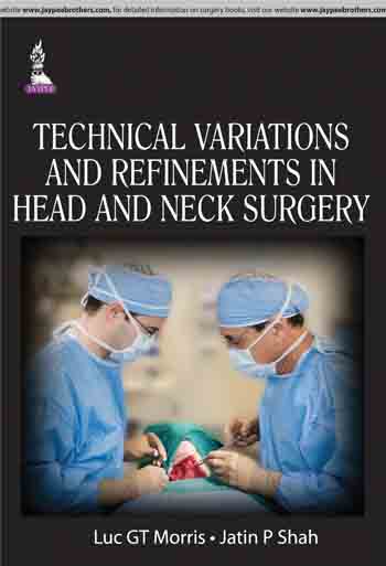 Technical Variations and Refinements in Head and Neck Surgery
