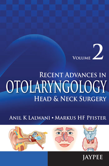 Recent Advances in Otolaryngology Head and Neck Surgery (Vol. 2)