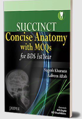 SUCCINCT Concise Anatomy for Dental Students with MCQ