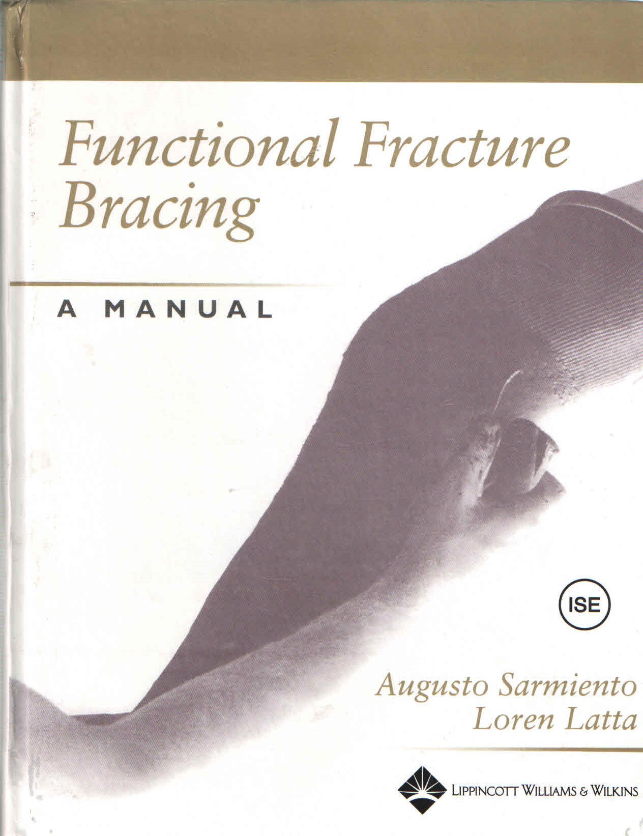 Functional Fracture Bracing: A Manual