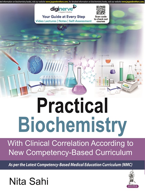 Practical Biochemistry (With Clinical Correlation According to New Competency-Based Curriculum)