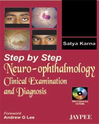 Step By Step Neuro-Ophthalmology: Clinical Examination and Diagnosis (with 2 CD-ROMs)