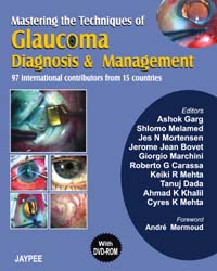 Mastering the Techniques of Glaucoma Diagnosis and Management with DVD-ROM (Complete Book Available in PDF Format)