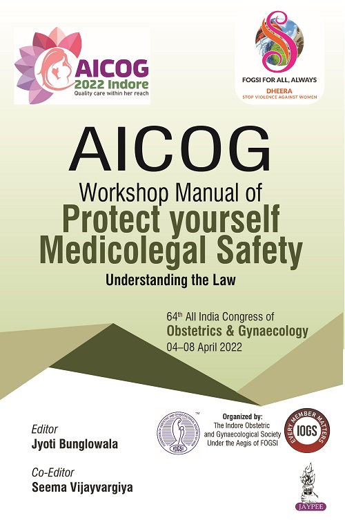 AICOG Workshop Manual of Protect Yourself Medicolegal Safety: Understanding the Law