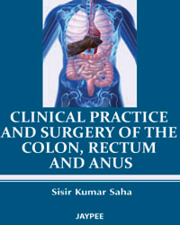 Clinical Practice and Surgery of the Colon Rectum & Anus