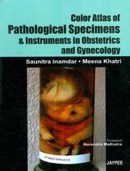 Color Atlas of Pathological Specimens and Instruments in Obstetrics and Gynecology