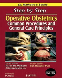 Dr Malhotra Series: Step by Step Operative Obstetrics Common Procedures and General Care Principles (with DVD-ROM)