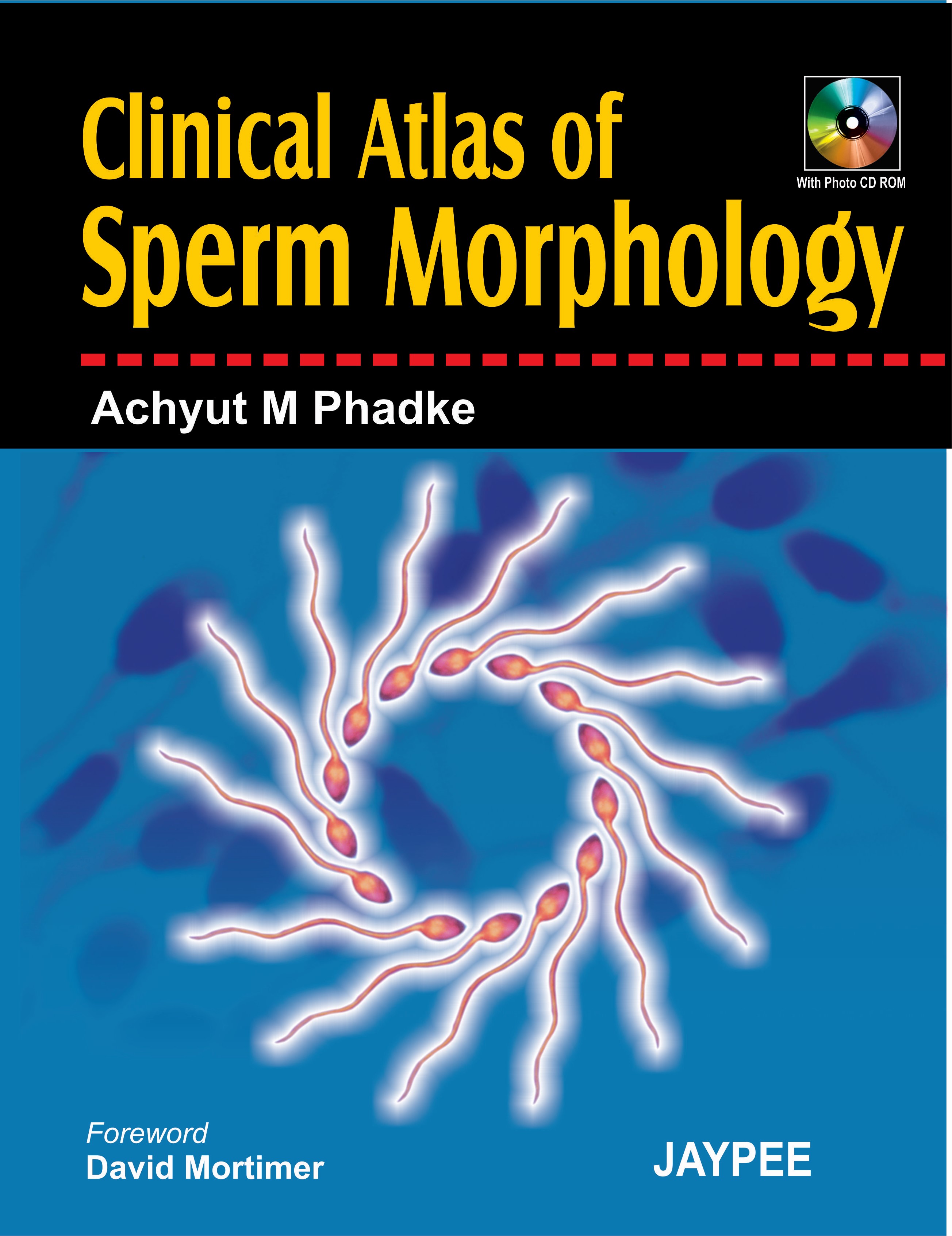 Clinical Atlas of Sperm Morphology (with Photo CD-ROM)