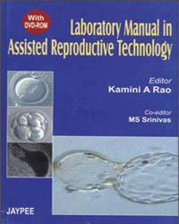Laboratory Manual in Assisted Reproductive Technology (with DVD-ROM)