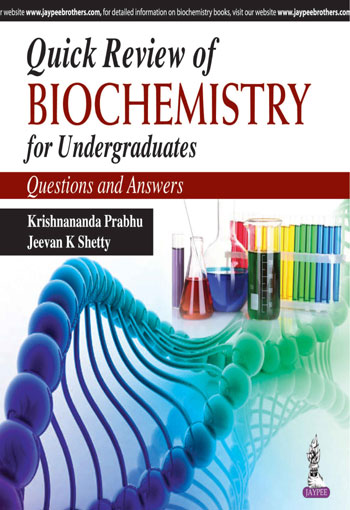 Quick Review of Biochemistry for Undergraduates—Questions and Answers