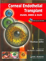 Corneal Endothelial Transplant Dseak, DMEK and DLEK (with Interactive DVD-ROM)