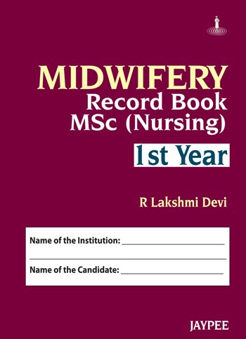 Midwifery Record Book: MSc Nursing I Year