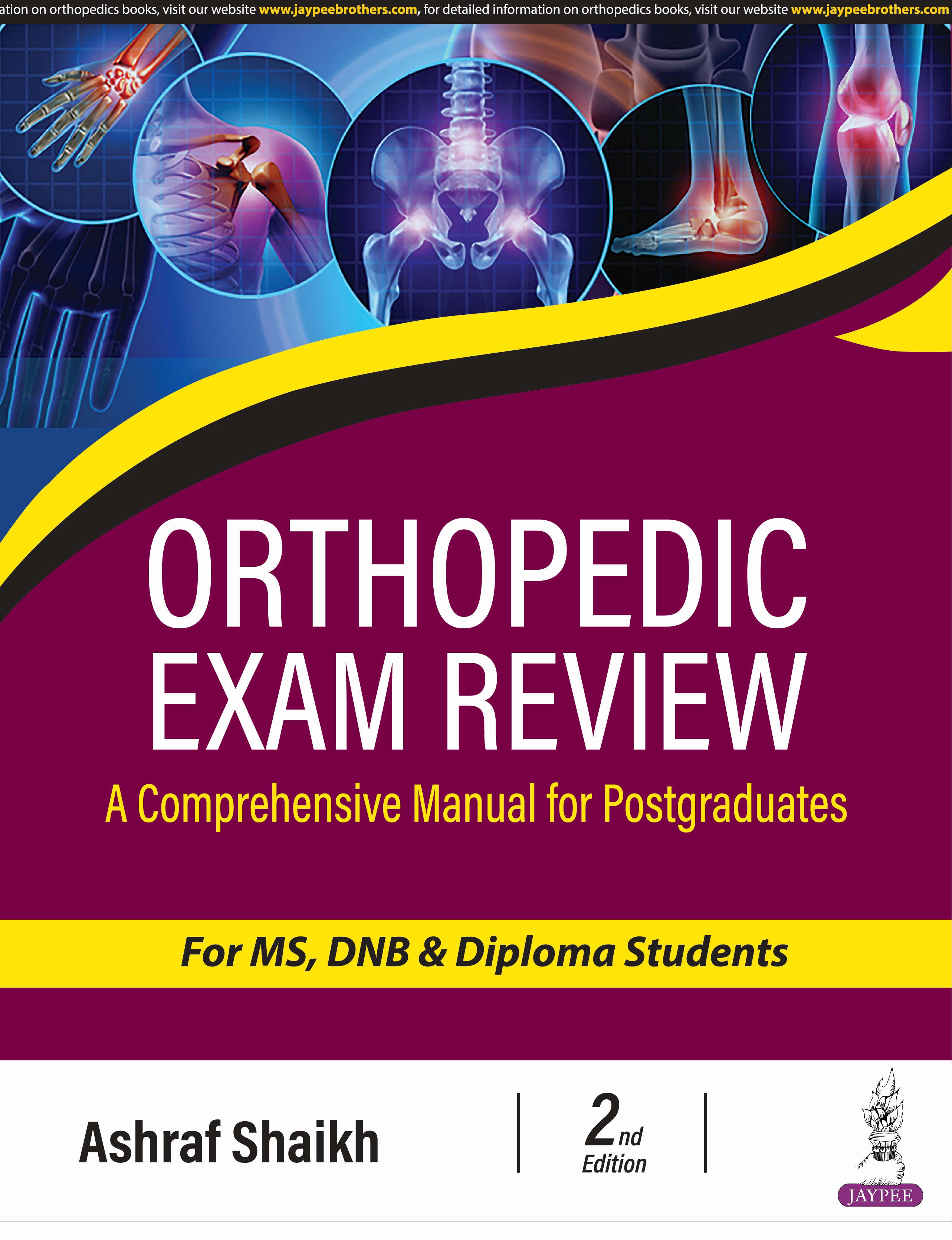 Orthopedic Exam Review: A Comprehensive Manual for Postgraduates for MS, DNB & Diploma Students