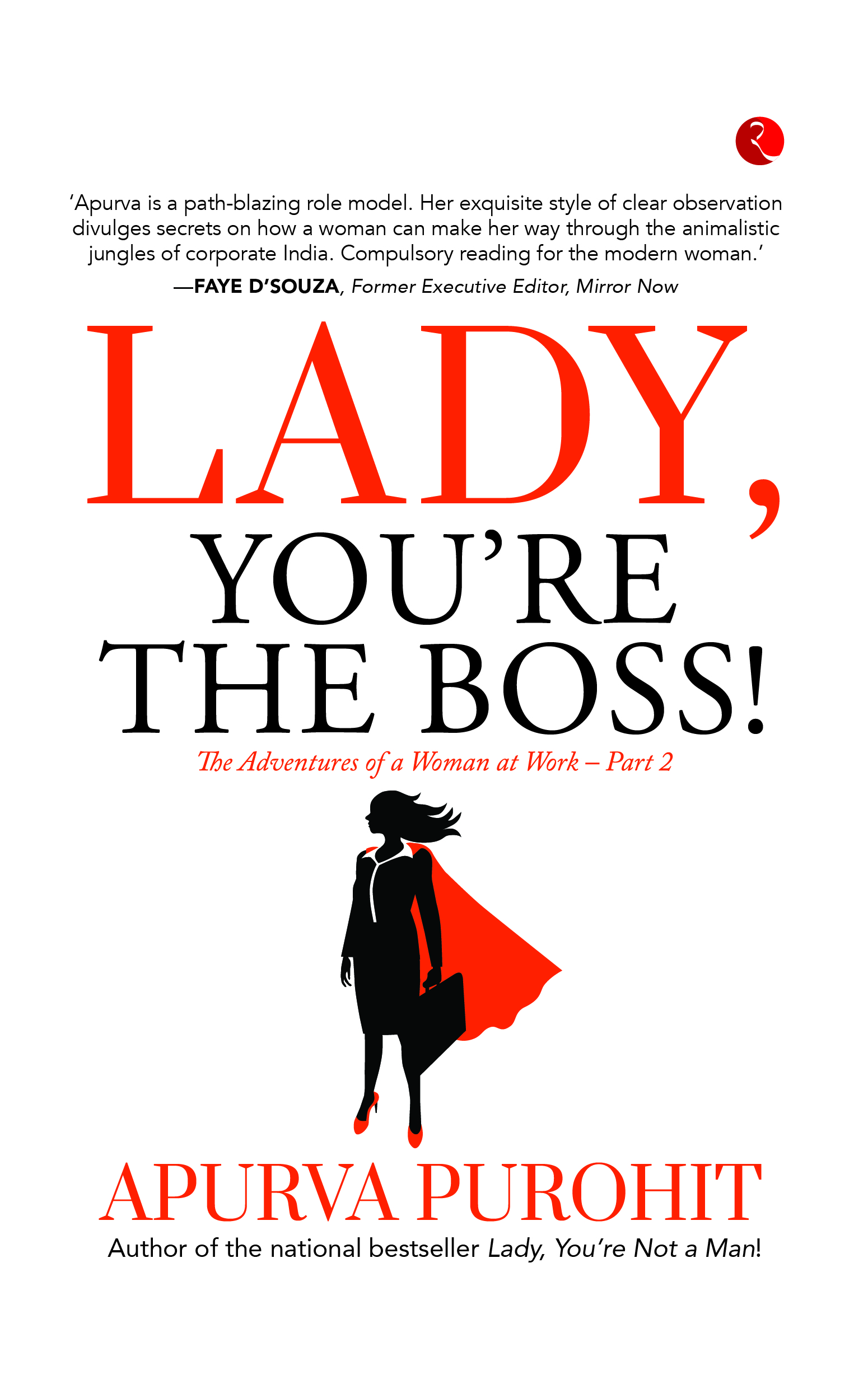 LADY, YOU’RE THE BOSS! The Adventures of a Woman at Work – Part 2