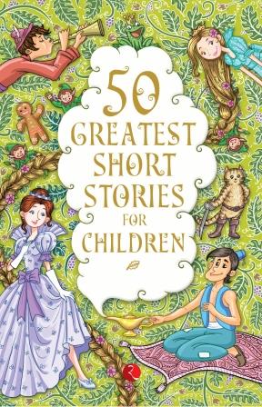 50 Greatest Short Stories For Children