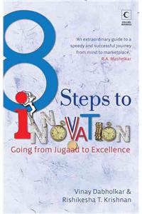 8 Steps To Innovation: Going From Jugaad to Excellence