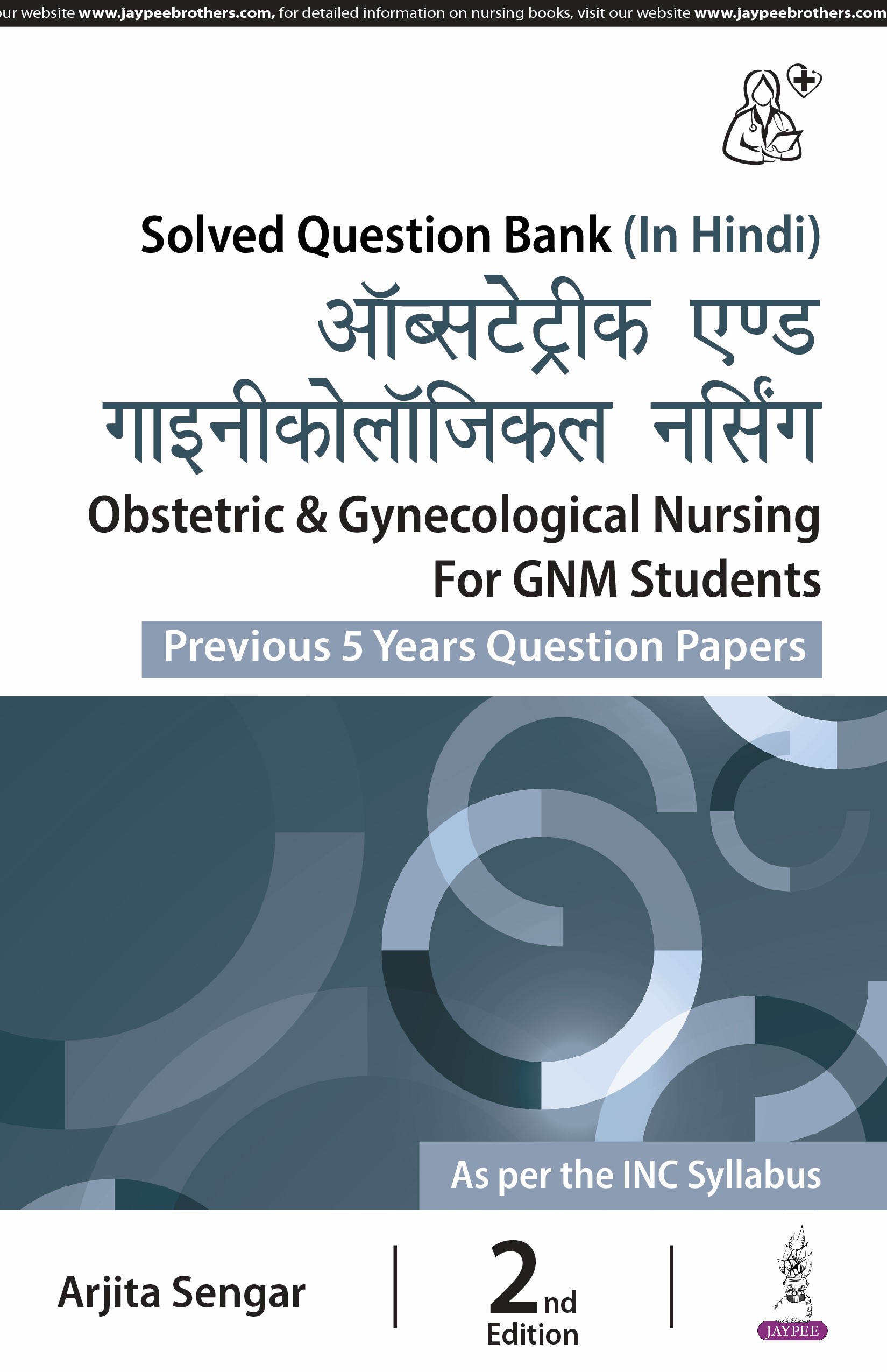 Obstetrics & Gynecological Nursing for GNM Students (Previous 5 Years Question Papers)