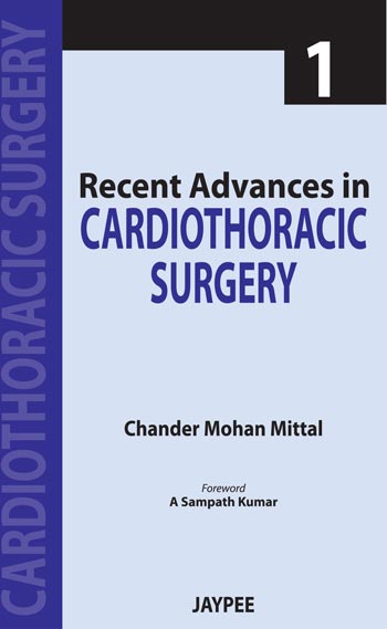 Recent Advances in Cardiothoracic Surgery-I