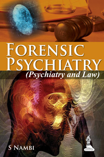 Forensic Psychiatry (Psychiatry and Law): Indian Perspective